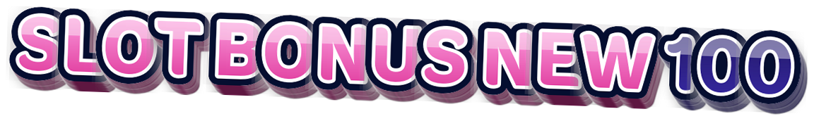 SLOT BONUS NEW 100System